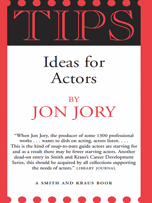 Title details for Tips, Ideas for Actors by Jon Jory - Available